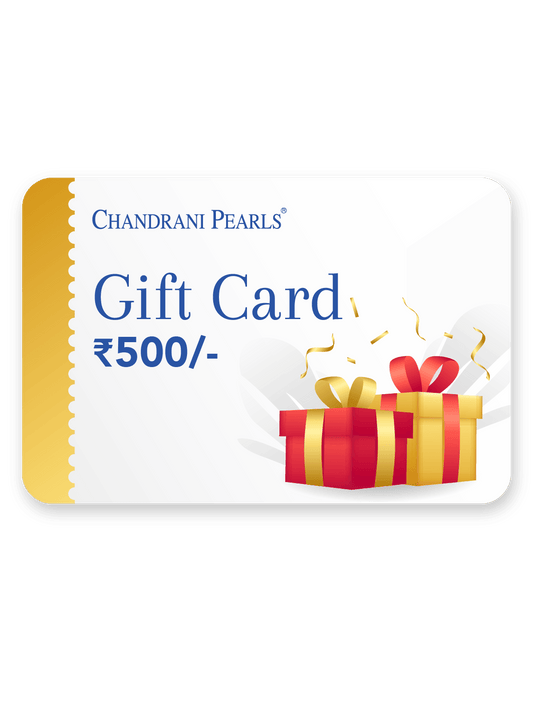 Gift Card - ₹500 - Chandrani Pearls